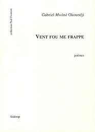 Vent fou me frappe