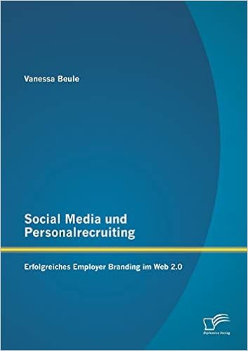 Social Media Und Personalrecruiting Erfolgreiches Employer Branding Beule Vanessa Amazon De Bucher