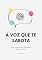 Livro A voz que te sabota: Como transformar o diálogo que define sua vida