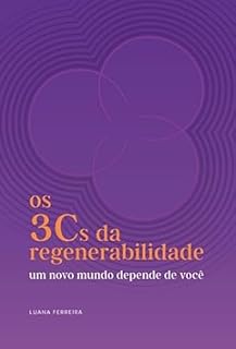 Livro Os 3 Cs da Regenerabilidade: um novo mundo depende de você