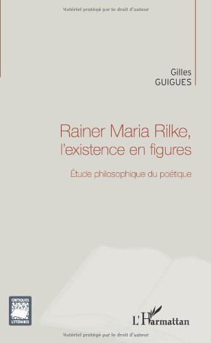 Rainer Maria Rilke, l'existence en figures