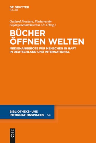 Bücher Öffnen Welten/ Books Open Up Worlds: Medienangebote Für Menschen in Haft in Deutschland Und International/ Providing Media for People in Prison in Germany and International