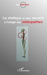 La  statique et ses secrets à l'usage des ostéopathes