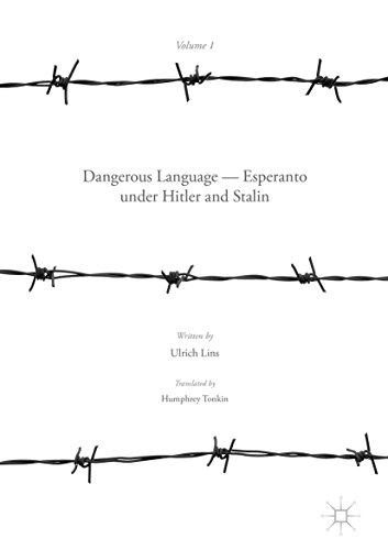 Dangerous Language — Esperanto under Hitler and Stalin (English Edition)