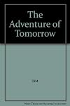 The Adventure of Tomorrow