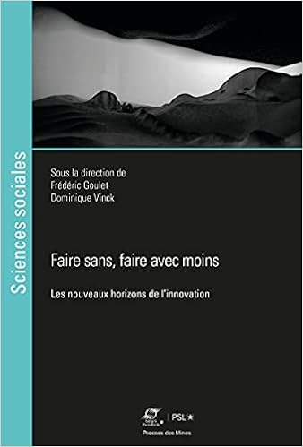 Faire sans, faire avec moins : les nouveaux horizons de l'innovation
