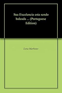 Livro Sua Excelencia esta sendo baleada ...