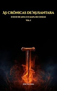 Livro As Crônicas de Nusantara: Volume 1: O Eco de Java e o Mapa de Cinzas