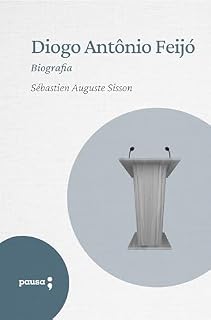 Livro Diogo Antonio Feijó - biografia