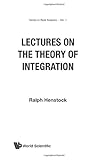 Lectures on the Theory of Integration, Henstock, Ralph, 9971504502