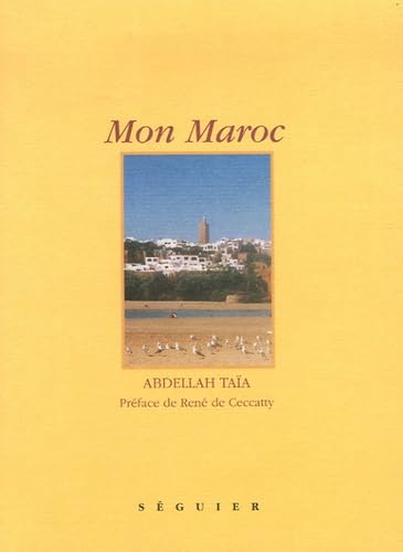 Mon Maroc (Seguier 2000)(Author:De Abdellah Taia )