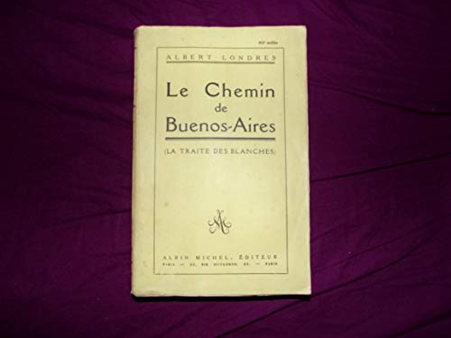 Le chemin de buenos-aires La traite des blanches by (Board book)
