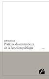 Pratique du contentieux de la Fonction publique (Essai) (French Edition) by Joël Berthoud