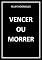 Livro VENCER OU MORRER