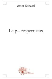 Le  p... respectueux