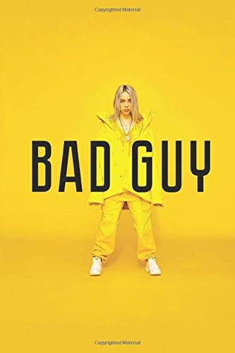 Bad Guy: Billie Eilish Notebook, Journal, Diary, Calendar 2020, Sketchbook, Coloring Book, Sticker