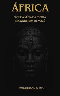 Livro África: O que a escola e a mídia esconderam de você
