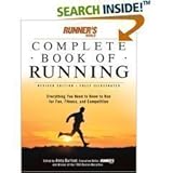 Runner's World Complete Book on Running: Everything You Need to Know to Run for Fun, Fitness, and Co by 