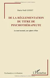 De la règlementation du titre de psychothérapeute
