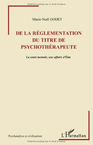 De la règlementation du titre de psychothérapeute