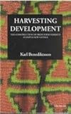 Harvesting Development : The Construction of Fresh Food Markets in Papua New Guinea, Benediktsson, Karl, 0472068008