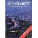 Blue Neon Night: Michael Connelly's Los Angeles