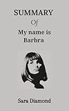 SUMMARY Of My Name Is Barbra By Barbra