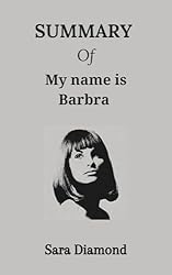 SUMMARY Of My Name Is Barbra By Barbra
