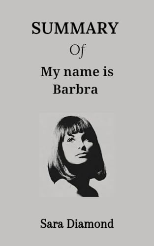 SUMMARY Of My Name Is Barbra By Barbra