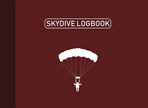 Skydive Logbook: Skydiving Log, Skydiving Record Journal, Logbook for 230 Jumps, 116 Pages Burgundy Cover (8.25"x6")