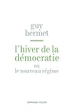 L'hiver de la démocratie : Ou le nouveau régime by 