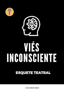Livro Peça Teatral na Sala de Aula: Viés Inconsciente