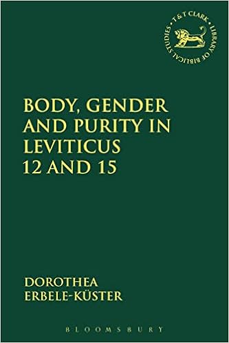 Body, Gender And Purity In Leviticus 12 And 15 (The Library Of Hebrew Bible/Old  Testament Studies): Erbele-Küster, Dorothea, Vayntrub, Jacqueline, Quick,  Laura: 9780567708762: Amazon.com: Books