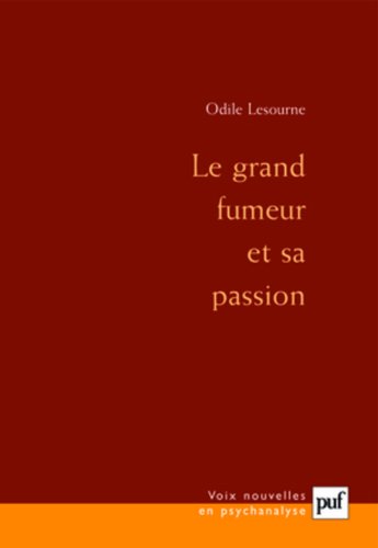 Le  grand fumeur et sa passion