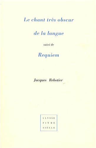 Le  chant très obscur de la langue