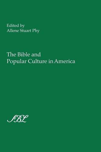 The Bible and Popular Culture in America (Bible in American Culture)