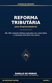 Livro Volume 2 — Reforma Tributária para Empreendedores (Coleção Dm Diamante Livro 1)