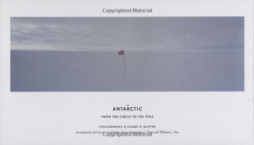 The Antarctic: From the Circle to the Pole by 