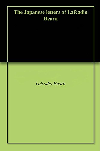 The Japanese letters of Lafcadio Hearn by Lafcadio Hearn