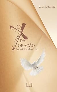 Livro O X da Oração: Agora só depende de você