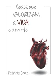 Livro Casos Que Valorizam A Vida E A Morte