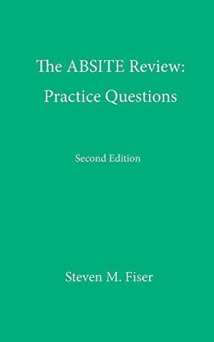 The ABSITE Review: Practice Questions, Second Edition by Steven M FIser (2015-05-05)