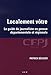 Localement vôtre: Le guide du journaliste en presse départementale et régionale. (CFPJ) (French Edition) by 