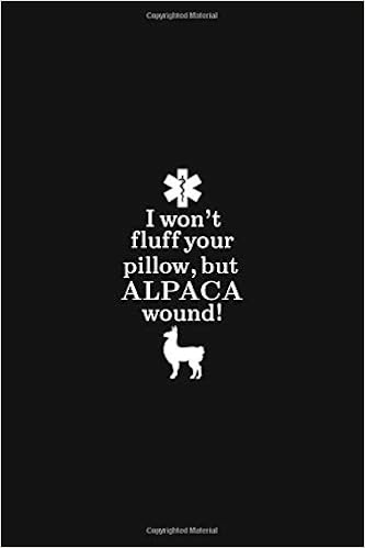 I Won T Fluff Your Pillow But Alpaca Wound Jot Down Your Thoughts