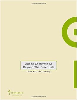 Adobe Captivate 5 Beyond The Essentials For Windows Macintosh Kevin A Siegel 9781932733396 Amazon Com Books