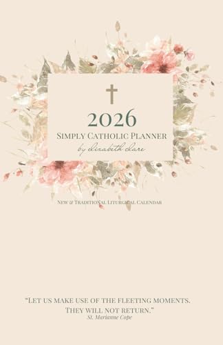 2026 Simply Catholic Planner: New & Traditional Liturgical Calendar