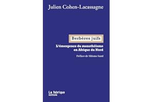 Berbères juifs: L'émergence du monothéisme en Afrique du Nord (French Edition)