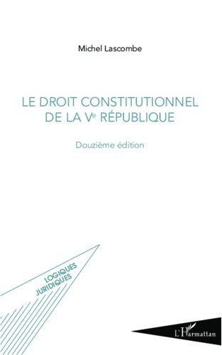 Le  droit constitutionnel de la Ve République