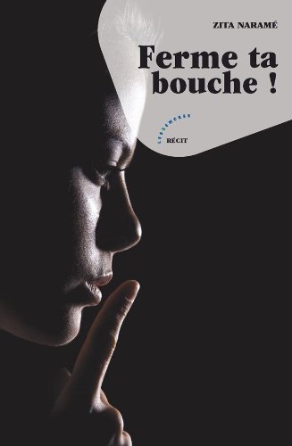 Ferme ta bouche !