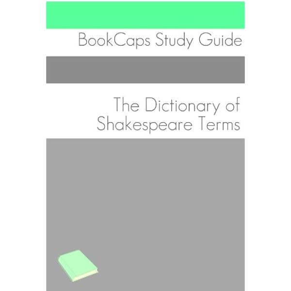 The Shakespeare Dictionary: 1200 Elizabethan Words Used by